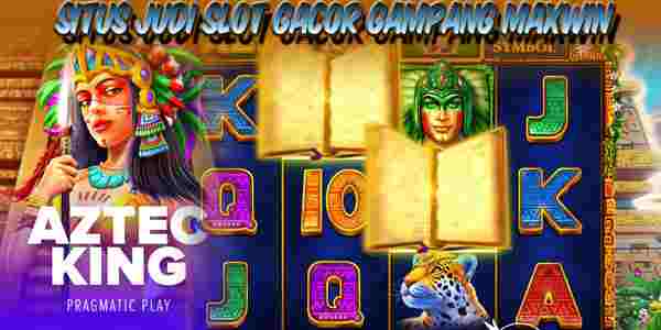 Situs Judi Slot Gacor Resmi Terpercaya Gampang Maxwin Aztec King